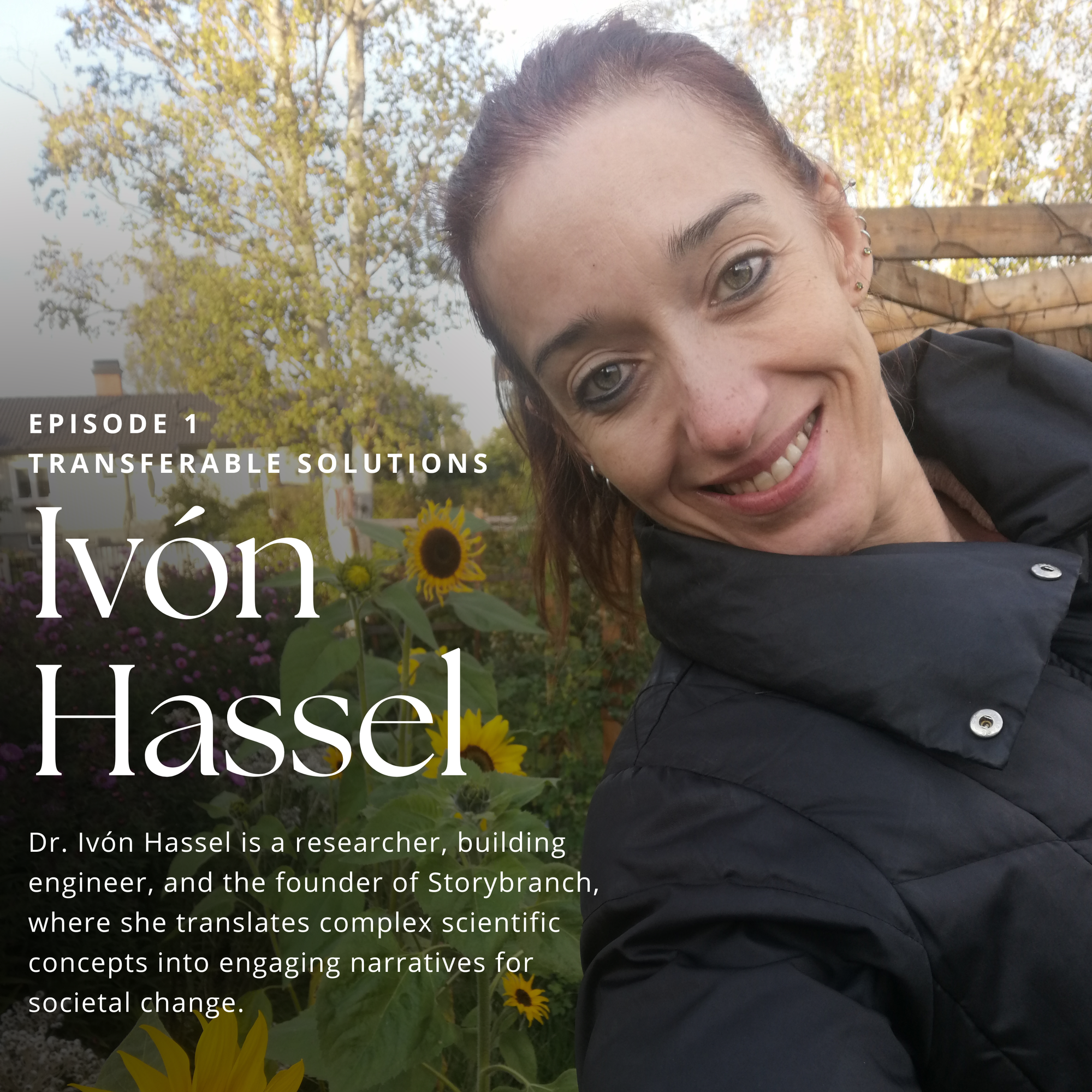 Image of Dr. Ivón Hassel in a field of yellow sunflowers. Text includes the name of this series and episode number.